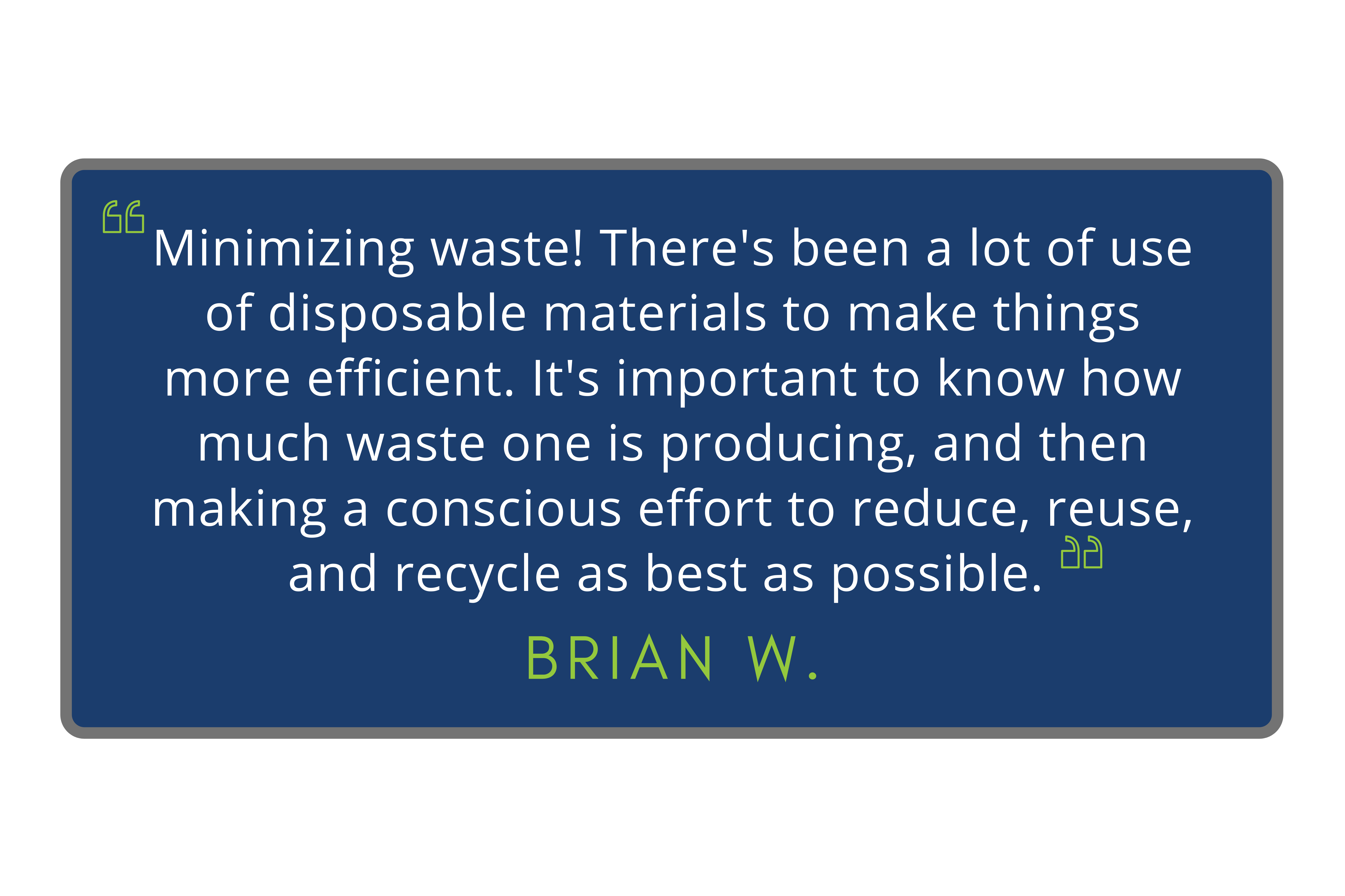 Quote by Brian W.