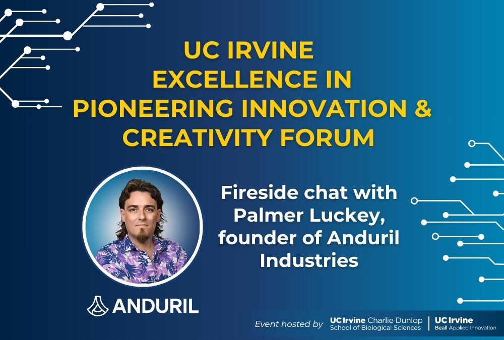 UC Irvine Excellence in Pioneering Innovation & Creativity Forum